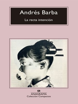cover image of La recta intención